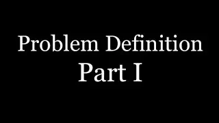 Problem Definition - Justification
