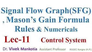 Signal Flow Graph, Mason's Gain Formula Transfer Function Rules & Numericals: Lec-11