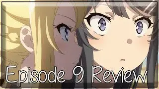 Never a Dull Moment - Rascal Does Not Dream of Bunny Girl Senpai Episode 9 Anime Review