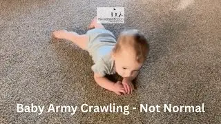 Baby Army Crawling - Not Normal and Why - Atypical Development Baby