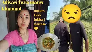 Adivasi fwra manw khamani maonw fwia jakhw jwng boro fwernao 😒//lajinaisw mwnbai ang 🫣