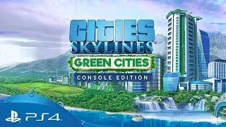 Cities: Skylines | Green Cities Release Trailer | PS4