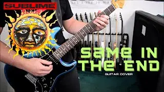 Sublime - Same In The End (Guitar Cover)