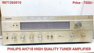 PHILIPS AH718 HIGH QUALITY TUNER AMPLIFIER Price - 7500/- Only Contact No - 9871265010