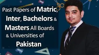Past Papers of Matric, Inter, Bachelors & Masters All Boards & Universities of Pakistan