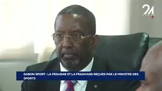 GABON SPORT  LA FEGABAB ET LA FEGAHAND RE&Ccedil;UES PAR LE MINISTRE DES