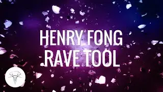 Henry Fong - Rave Tool