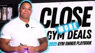 3 Proven Sales Secrets Every Gym Owner Needs to Close More Deals in 2025