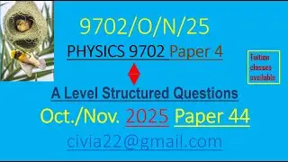 Part 2: October/November 2025 Physics 9702  Paper 44 [Qns 3 & 4] #education ##science #physics