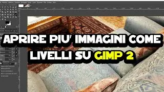 Come aprire pi&ugrave; immagini come livelli su Gimp 2