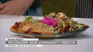 Foodie Friday: Local restaurants celebrate Veganuary with Veganizer