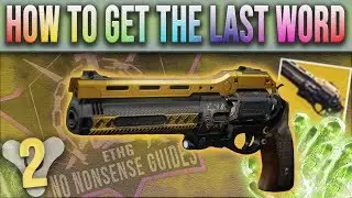 DESTINY 2 - HOW TO GET THE LAST WORD - NO NONSENSE GUIDE