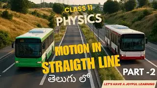 Motion in straight line| Part-2 | Class 11 physics | EAPCET Physics | AP&TG Inter Physics Topics