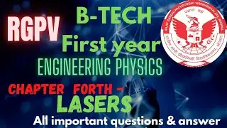 Lasers important question/ Engineering physics/ RGPV B-TECH Fist year for CSE,AIML,CE and all branch