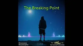 🎶 The Breaking Point - Focus Music 