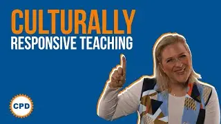 Culturally Responsive Teaching: Top Tips For An Inclusive Classroom - UK Teaching CPD