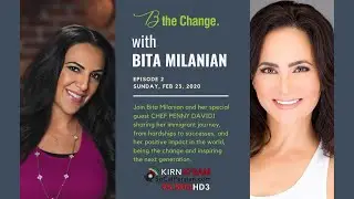 B the Change with Bita Milanian | Episode 2 | Feb 23, 2020 | PENNY DAVIDI