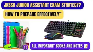 How To Prepare For JKSSB Junior Assistant Exam 2025 