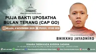 PUJA BAKTI UPOSATHA BULAN TERANG (CAP GO) | SELASA, 4 NOVEMBER 2025