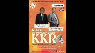Kebaktian kebangunan Rohani (KKR) Online BCM Miri -7:30 Ptg (22 October 2025)