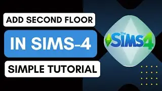 How To Add A Second Floor In SIMS 4 - Quick Guide