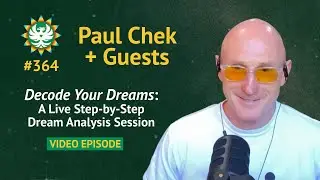 Decode Your Dreams: A Live Step-by-Step Dream Analysis Session | Paul Chek