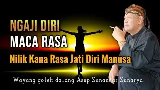 Ngaji Diri, Maca Rasa - Nilik Kana Rasa Jeung Jati Diri Manusa Lewih Jero