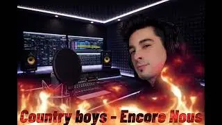 Country boys  - Encore Nous