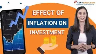 Effects of INFLATION on INVESTMENT | ICICI Direct