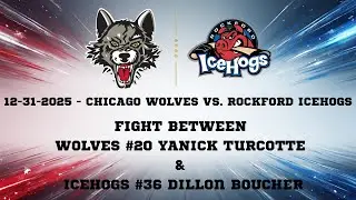 Fight - Wolves #20 Yanick Turcotte & IceHogs #36 Dillon Boucher - 12.31. 2025