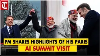 &ldquo;India-France partnership stronger than ever&hellip;&rdquo; PM shares highlights of his Paris AI summit visit