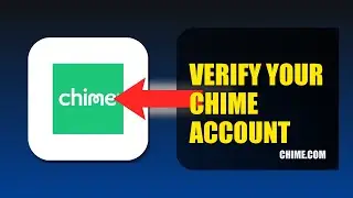 How To Verify Your Chime Account 2025