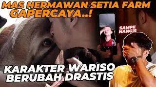 MAS HERMAWAN SETIA FARM SAMPE GAPERCAYA.! KARAKTER WARISO JADI PENDIEM SAAT HARI H-NYA.. TERHARUUU😭😭
