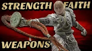 Elden RIng: The Best Strength Faith Weapons