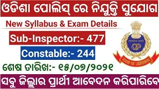 Odisha Police Recruitment 2021 | Sub Inspector & Constable Vacancy Details | Syllabus & Exam Pattern