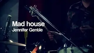 Jennifer Gentle - Mad House - Studio XXXV Live / 10