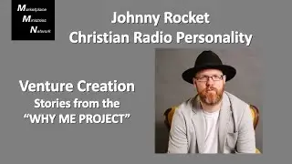 Johnny Rocket - Venture Creation - Stories from the Why Me Project