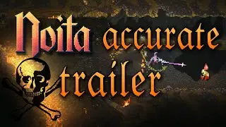 Noita trailer but 90% more accurate