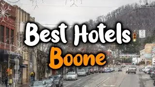 Best hotels In Boone, NC - For Families, Couples, Work Trips, Luxury & Budget