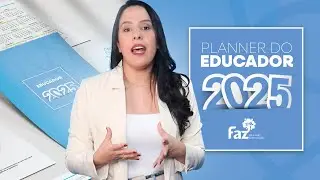 Planeje seu ano com o Planner do Educador da Faz Educa&ccedil;&atilde;o! 📚✨