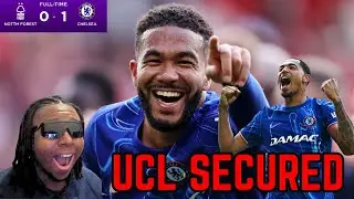 CHELSEA 1-0 NOTTINGHAM FOREST TO SECURE CHAMPIONS LEAGUE ON A WILD FINAL DAY | BIG SUMMER AHEAD...
