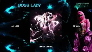 Текст песни / Ann.Gee - Boss Lady / Альбом ТЕРРИТОРИЯ GEE 2025