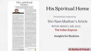 His Spiritual Home/Presentation inspired by Shri Ram Madhav's Article/civil services current affairs