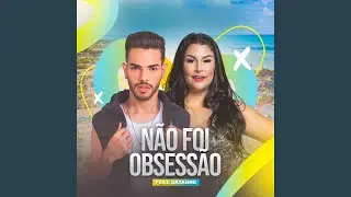 N&atilde;o Foi Obsess&atilde;o