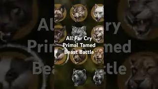 All Far Cry Primal Tamed Beast Battle