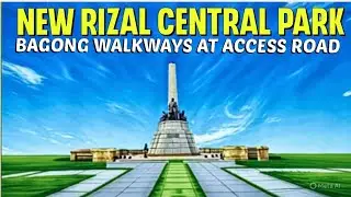 New Rizal Central Park Redevelopment Bagong Walkways and Gardens