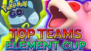 TOP TEAMS TO CLIMB FOR THE ELEMENT CUP IN THE GO BATTLE LEAGUE