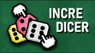 Incredicer Part 2 of 3