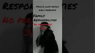 Middle class family girls problems