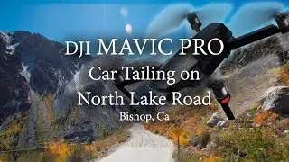DJI Mavic Pro - North Lake Road (Bishop, Ca)